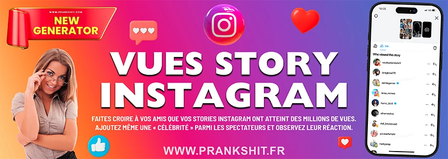Générateur de vues Story Instagram fake, fausses vues Instagram, capture écran Story, prank, simulateur viewers Instagram, vues insta, augementer vue instagram